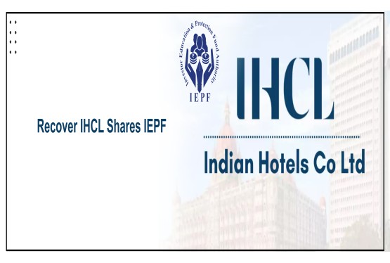 The Indian Hotels Company Ltd (IHCL) – A Complete Guide to Recover Unclaimed Shares